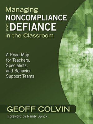 cover image of Managing Noncompliance and Defiance in the Classroom